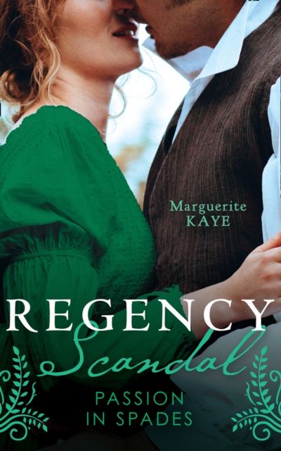 Forsidebilde av Regency Scandal: Passion In Spades : His Rags-to-Riches Contessa (Matches Made in Scandal) / from Courtesan to Convenient Wife
