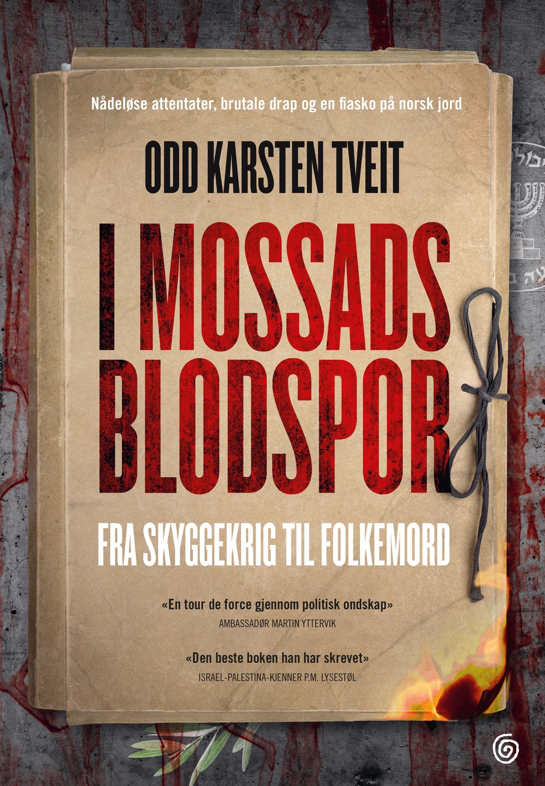 I Mossads blodspor : fra skyggekrig til folkemord