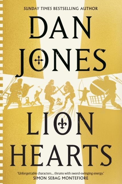 Lion Hearts : the unmissable conclusion to the Essex Dogs trilogy from Sunday Times bestseller, Dan Jones