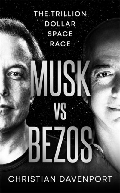 Musk vs Bezos : The Trillion Dollar Space Race