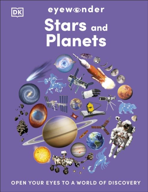 Eyewonder Stars and Planets : Open Your Eyes to a World of Discovery