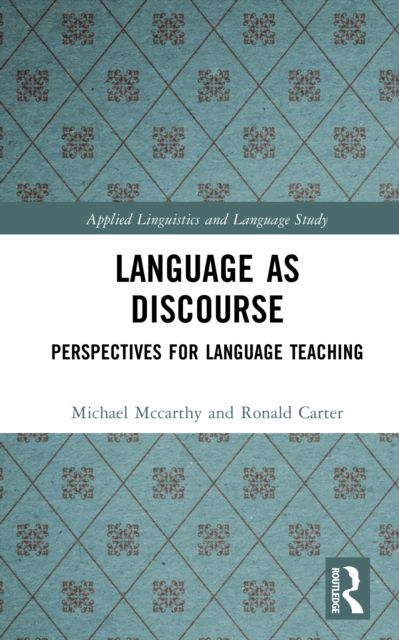 Language as Discourse : Perspectives for Language Teaching