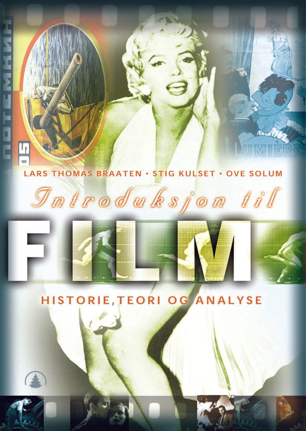 Introduksjon til film : historie, teori og analyse