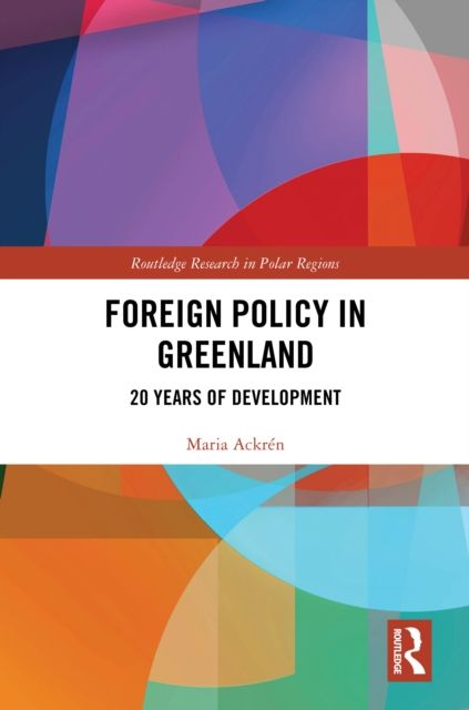 Foreign Policy in Greenland : 20 Years of Development
