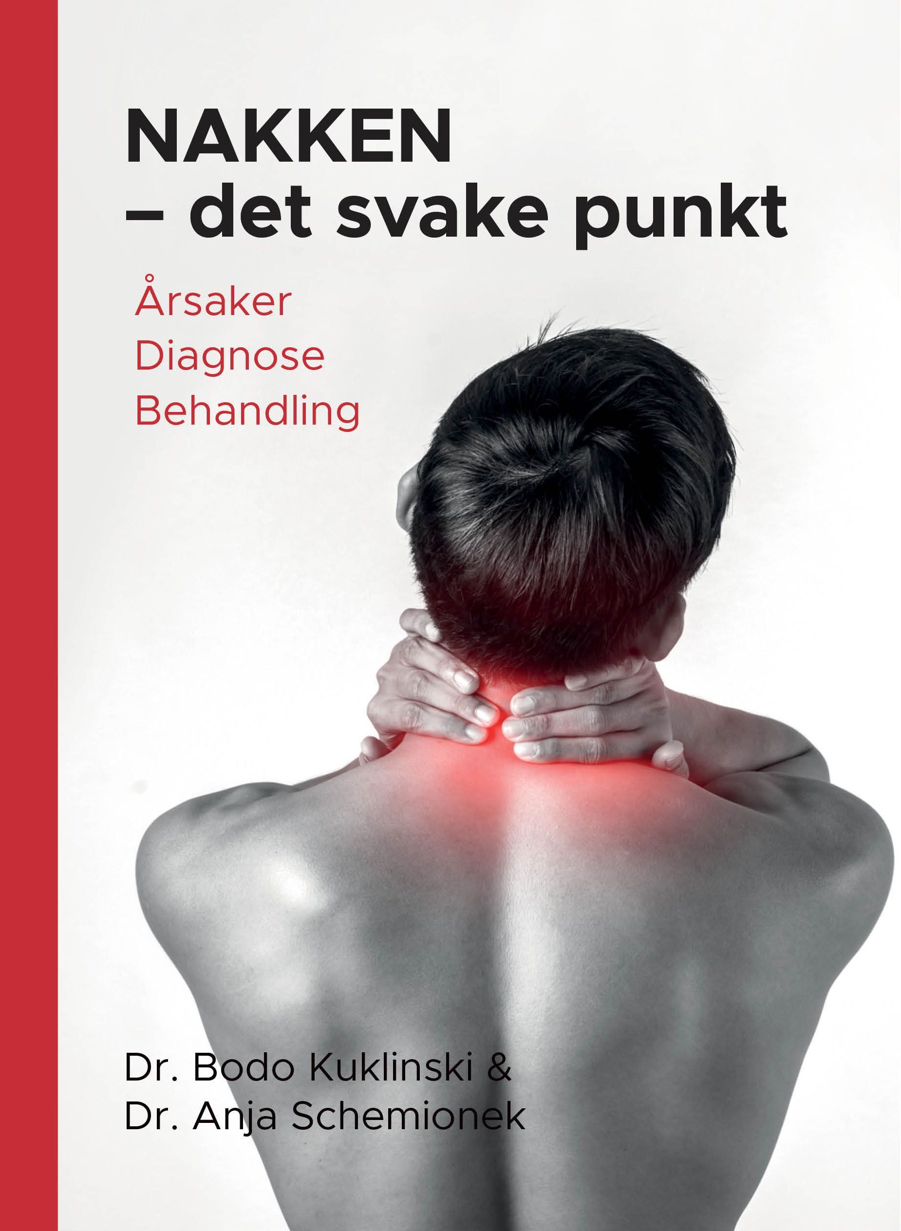 Nakken - det svake punkt : årsaker, diagnose, behandling