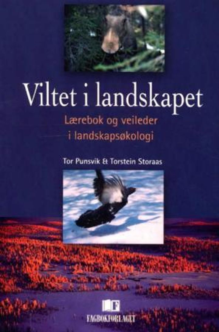 Viltet i landskapet : lærebok og veileder i landskapsøkologi