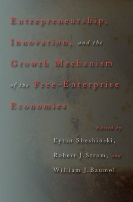 Entrepreneurship, Innovation, and the Growth Mechanism of the Free-Enterprise Economies