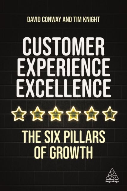 Forsidebilde av Customer Experience Excellence : The Six Pillars of Growth