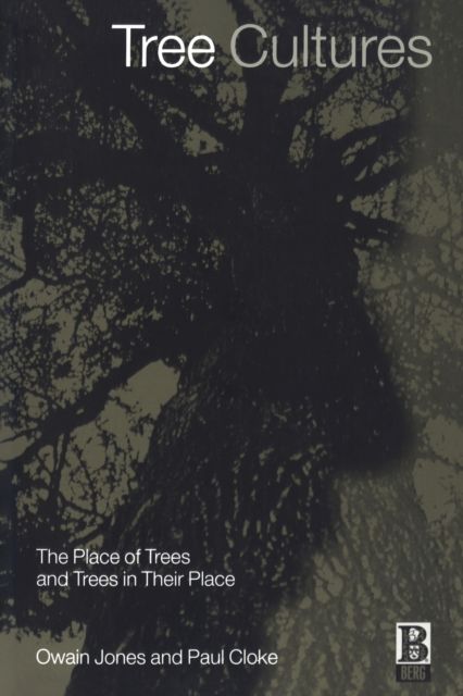 Tree Cultures : The Place of Trees and Trees in Their Place