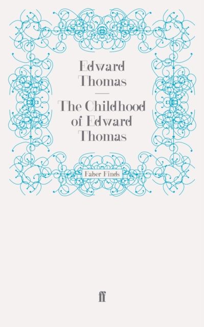 The Childhood of Edward Thomas