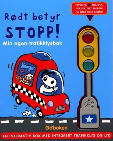 Rødt betyr stopp! : min egen trafikklysbok