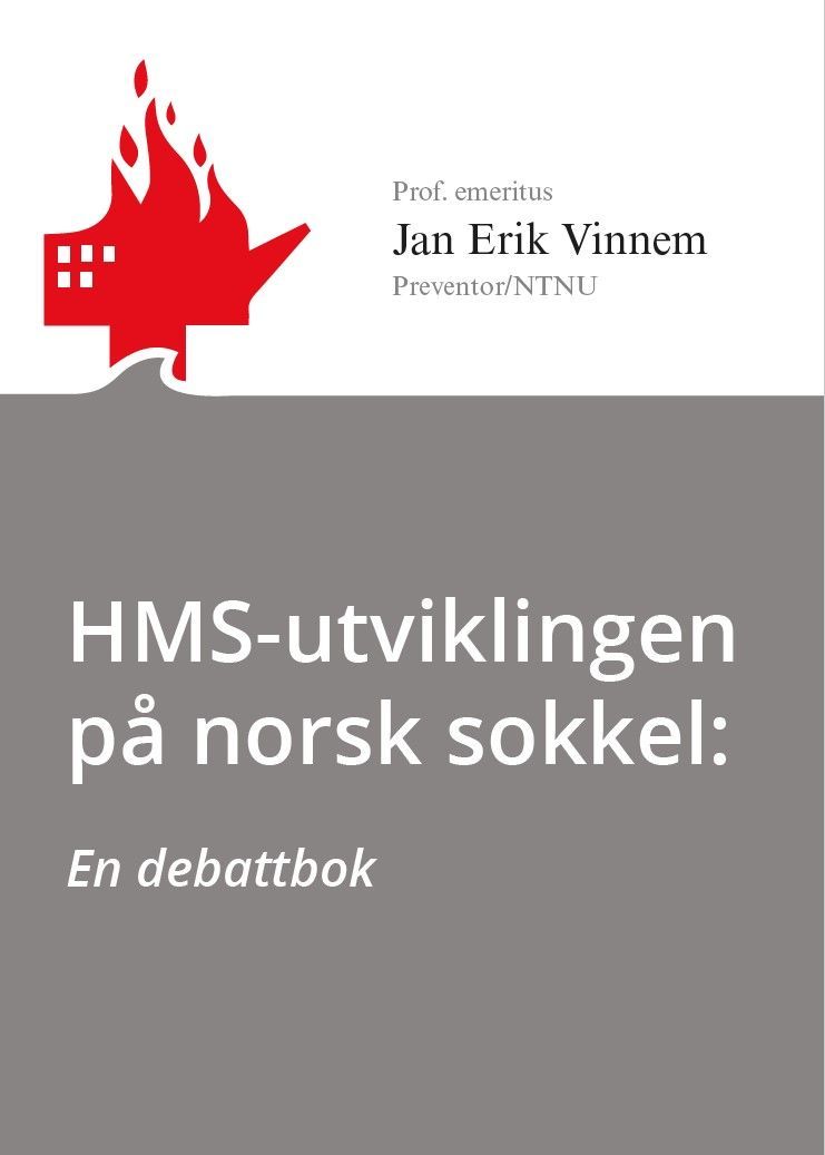 HMS-utviklingen på norsk sokkel : en debattbok