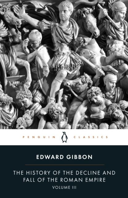 The History of the Decline and Fall of the Roman Empire
