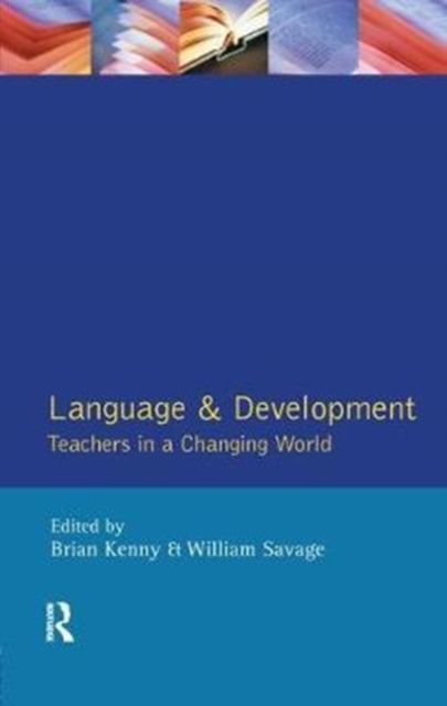 Language and Development : Teachers in a Changing World