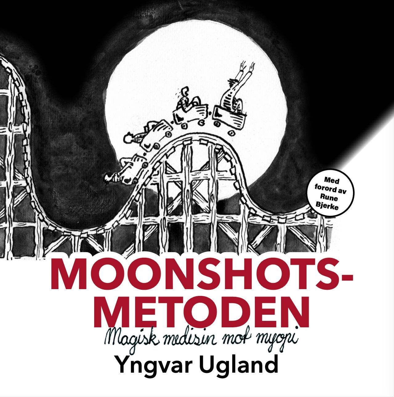 Moonshots-metoden : magisk medisin mot myopi