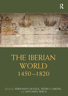 The Iberian World : 1450–1820