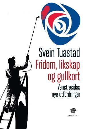 Fridom, likskap og gullkort : politikk for eit heldig folkeferd