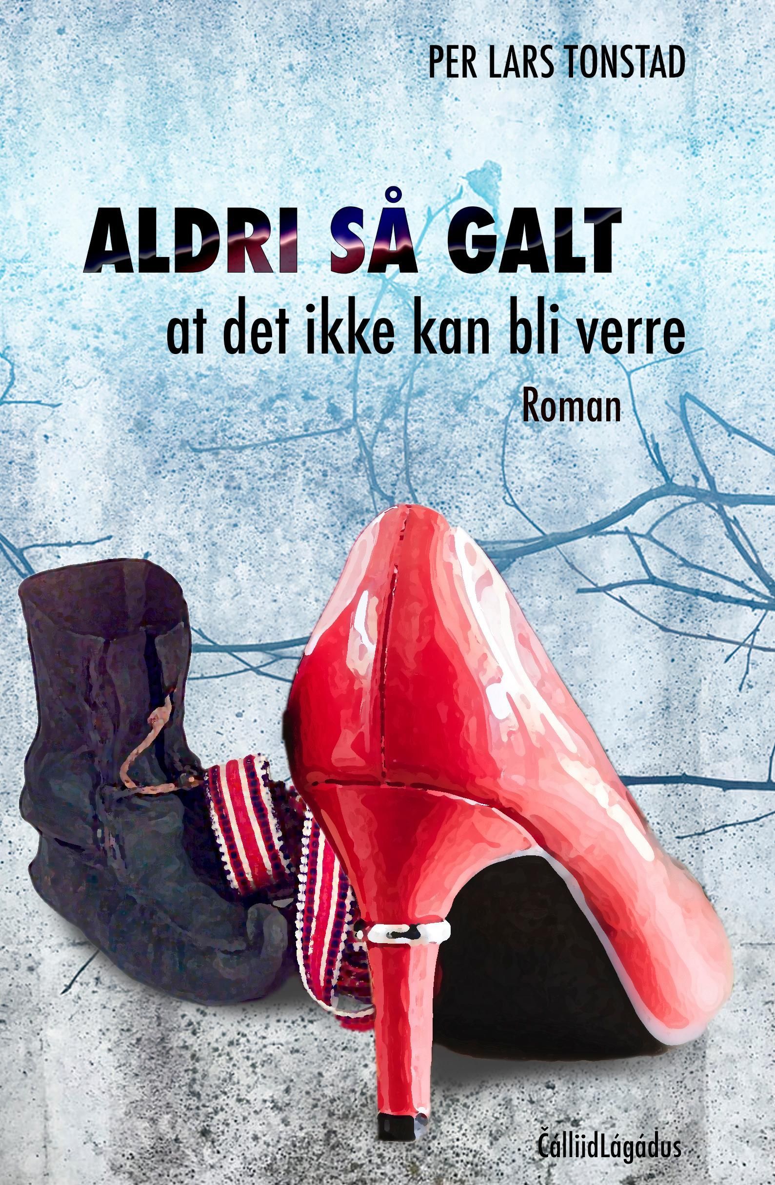 Aldri så galt at det ikke kan bli verre : roman