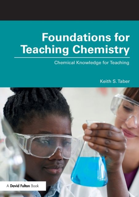 Foundations for Teaching Chemistry : Chemical Knowledge for Teaching
