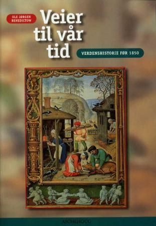 Veier til vår tid : verdenshistorie før 1850 : lærebok