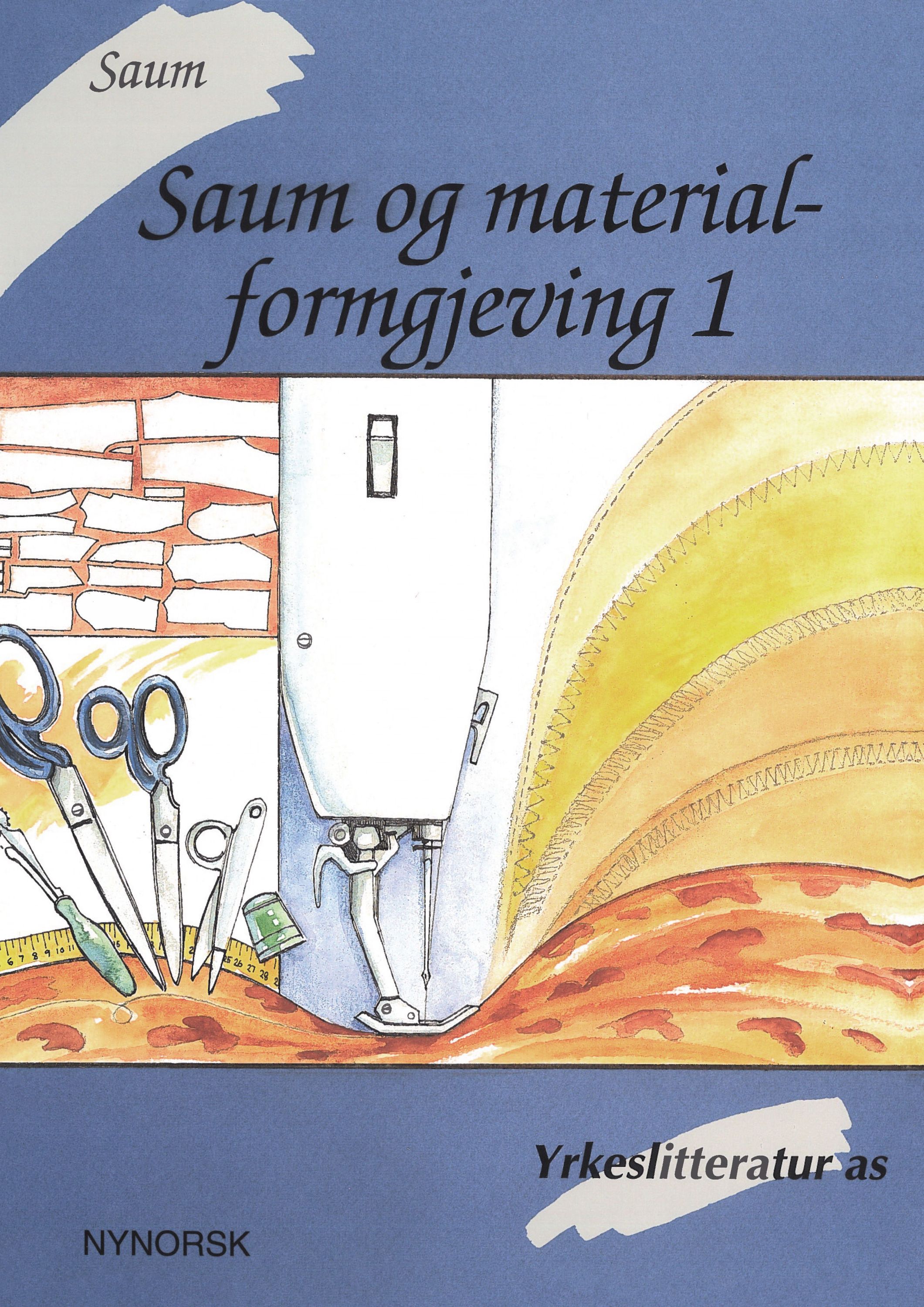 Saum : saum og materialformgjeving 1