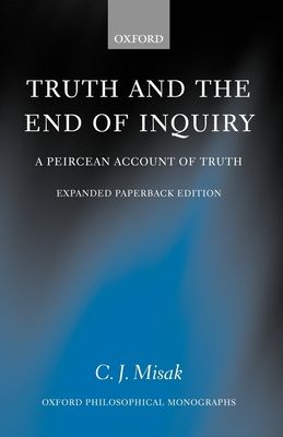 Truth and the End of Inquiry : A Peircean Account of Truth