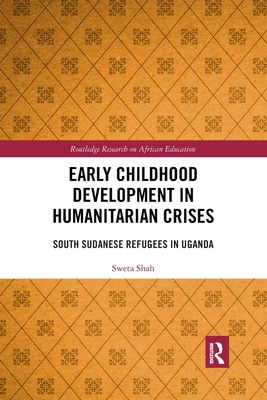 Early Childhood Development in Humanitarian Crises : South Sudanese Refugees in Uganda
