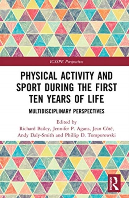 Physical Activity and Sport During the First Ten Years of Life : Multidisciplinary Perspectives