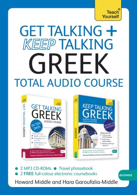 Get Talking and Keep Talking Greek Total Audio Course : (Audio pack) The essential short course for speaking and understanding with confidence