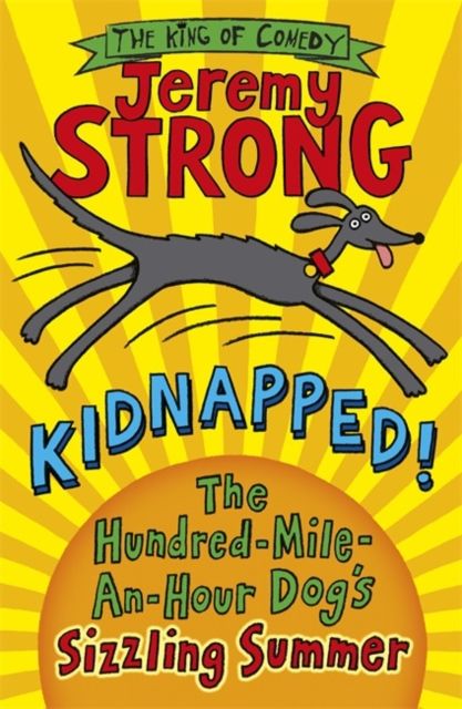 Kidnapped! : the hundred-mile-an-hour dog's sizzling summer