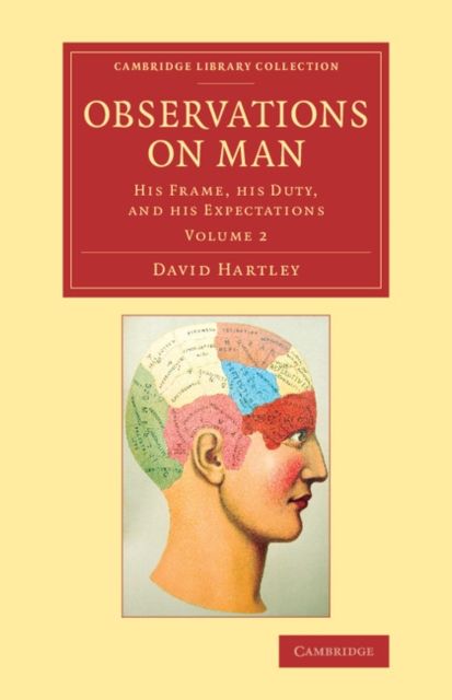 Observations on Man : His Frame, his Duty, and his Expectations