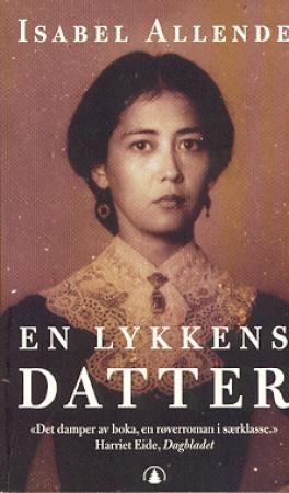 En lykkens datter : roman