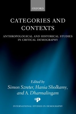 Categories and Contexts : Anthropological and Historical Studies in Critical Demography