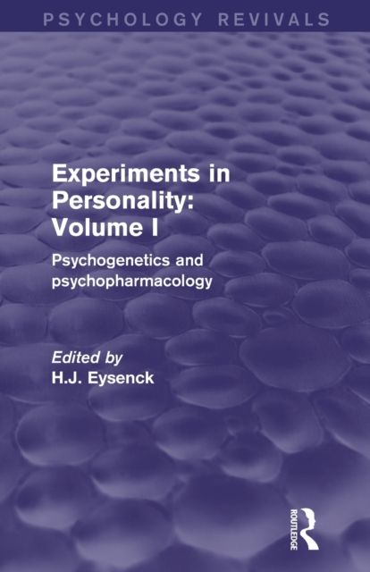 Experiments in Personality: Volume 1 (Psychology Revivals) : Psychogenetics and psychopharmacology