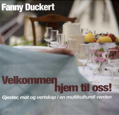 Velkommen hjem til oss! : gjester, mat og vertskap i en multikulturell verden