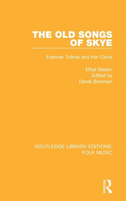 The Old Songs of Skye : Frances Tolmie and Her Circle