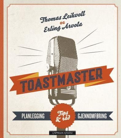 Toastmaster : planlegging, gjennomføring, tips og råd
