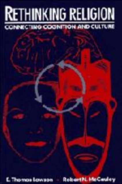 Rethinking Religion : Connecting Cognition and Culture