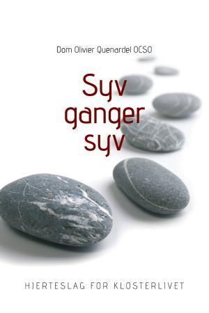 Syv ganger syv : hjerteslag for klosterlivet