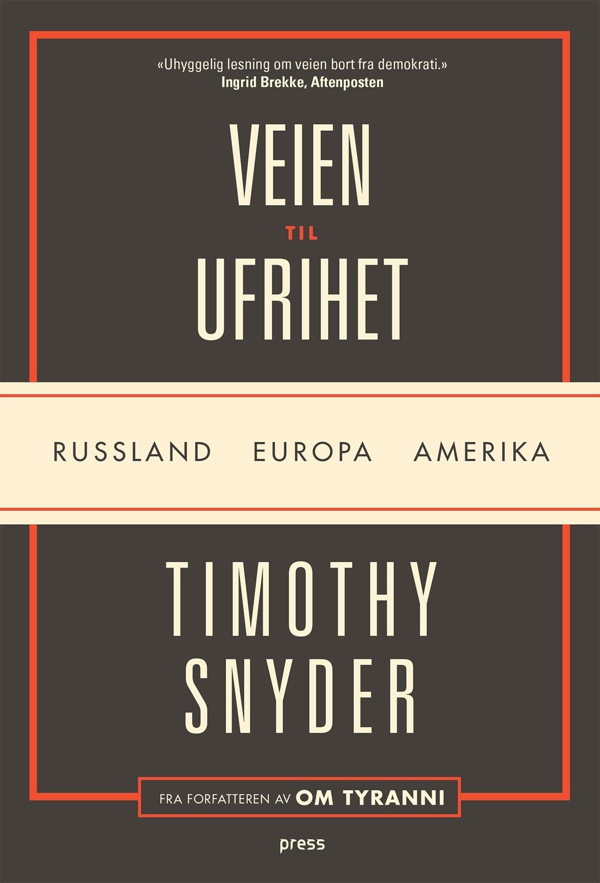 Veien til ufrihet : Russland, Europa, Amerika