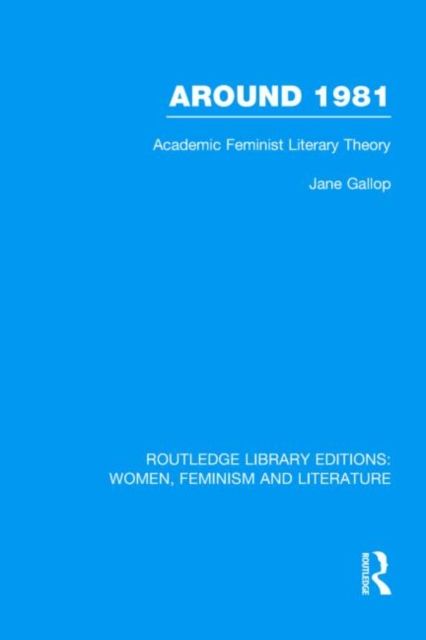Around 1981 : Academic Feminist Literary Theory