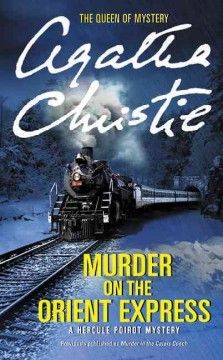 Murder on the Orient Express: a Hercule Piorot mystery