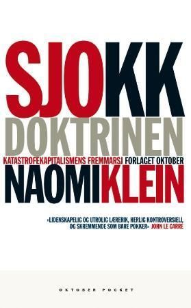 Sjokkdoktrinen : katastrofekapitalismens fremmarsj