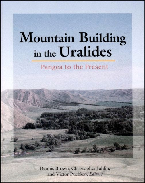 Mountain Building in the Uralides : Pangea to the Present
