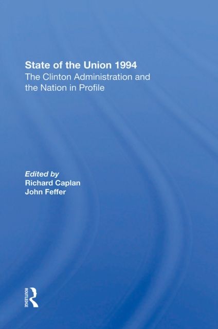 State Of The Union 1994 : The Clinton Administration And The Nation In Profile