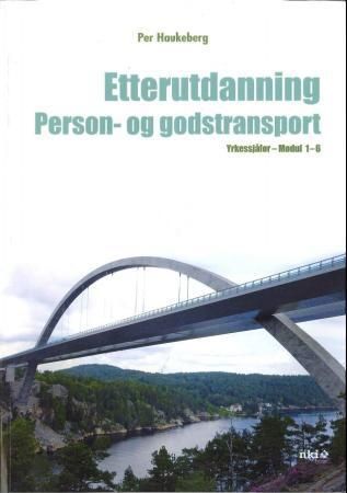 Etterutdanning : person- og godstransport : yrkessjåfør - modul 1-6