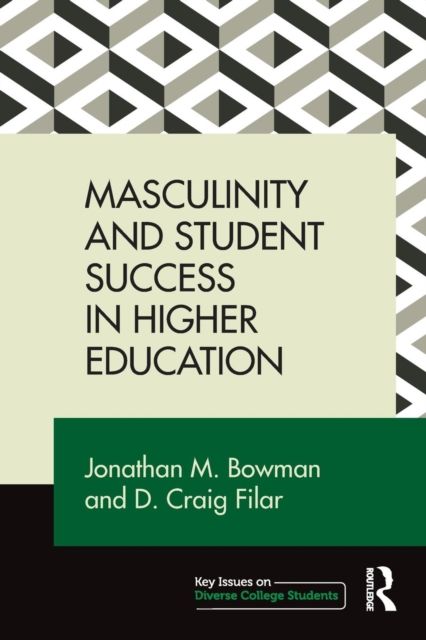 Masculinity and Student Success in Higher Education