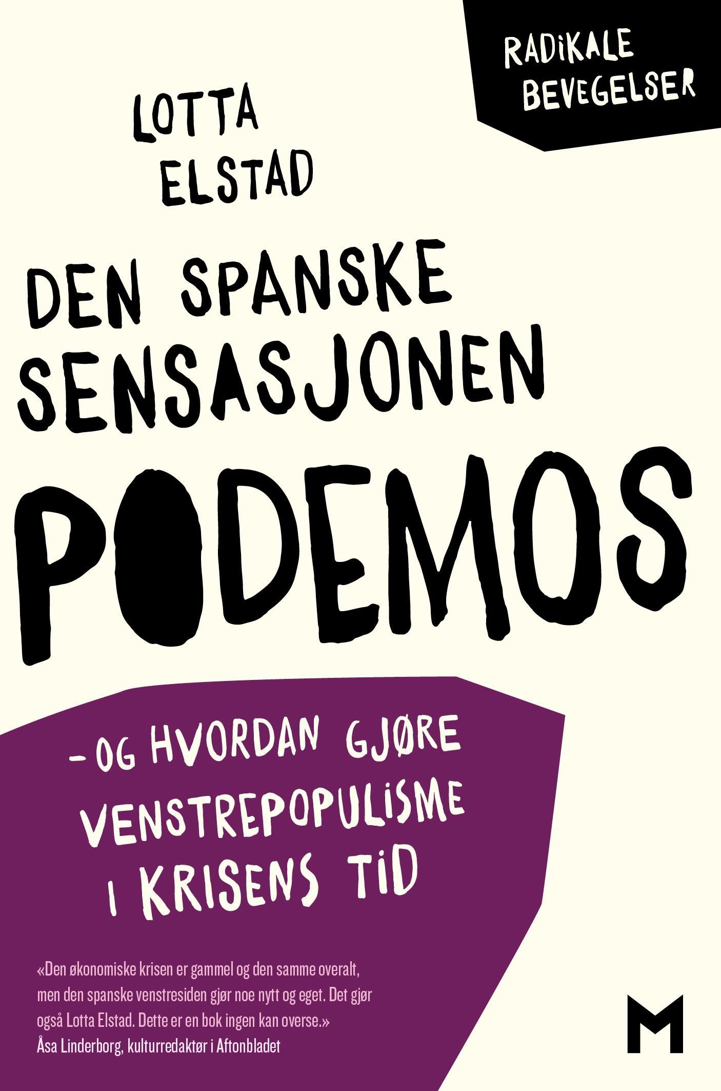 Den spanske sensasjonen Podemos : og hvordan gjøre venstrepopulisme i krisens tid