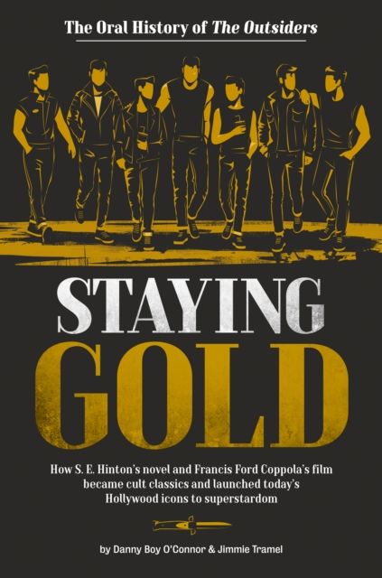 Forsidebilde av Staying Gold: The Oral History of The Outsiders