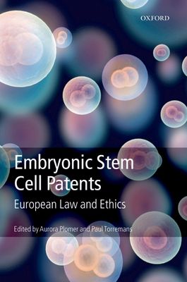 Embryonic Stem Cell Patents : European Patent Law and Ethics